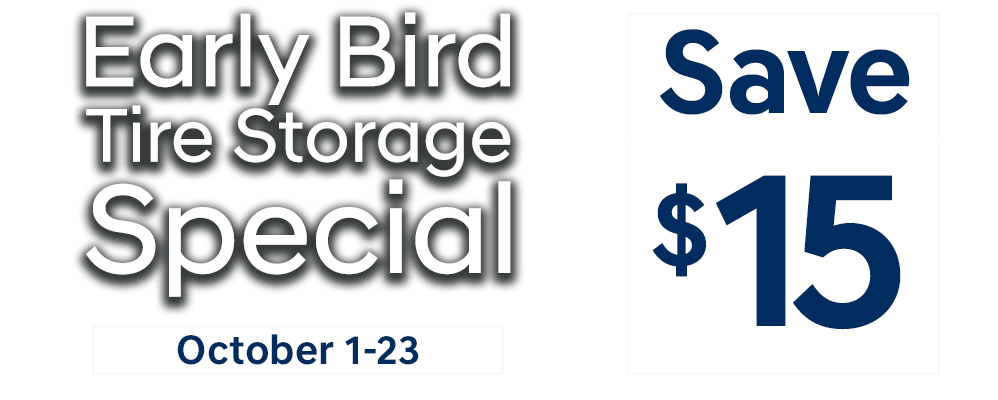 Early Bird Tire Storage Promo
